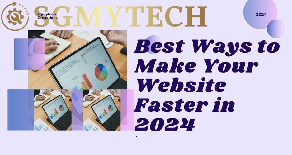 Best Ways to Make Your Website Faster in 2024